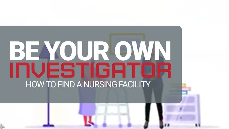 Be Your Own Investigator: finding what you need in a nursing home