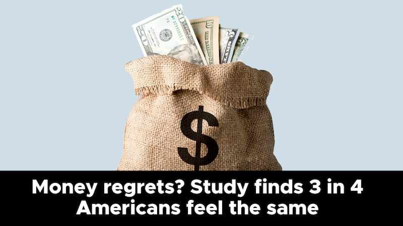 Money regrets? Study finds 3 in 4 Americans feel the same