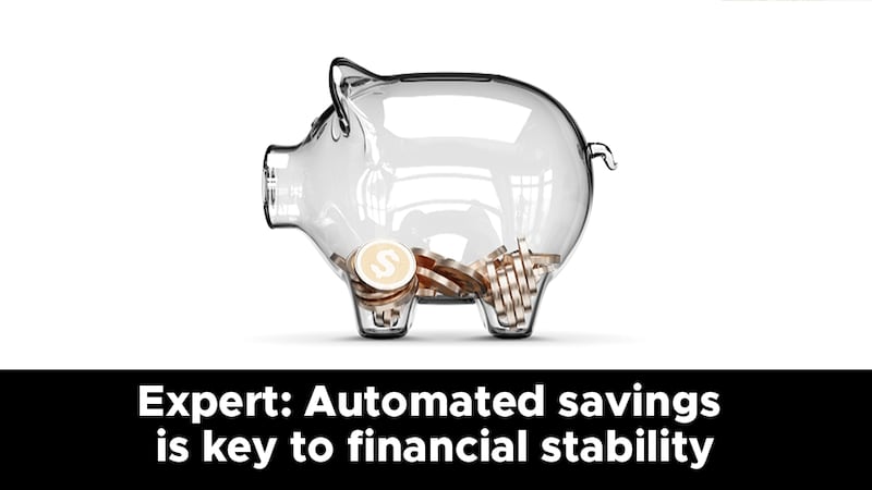 Expert: Automated savings is key to financial stability