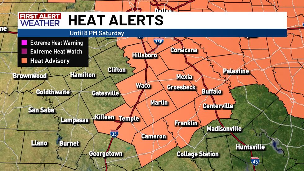 FIRST ALERT: Heat Advisory Through Saturday Evening for Hill, McLennan, Bell, Milam,...