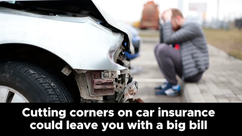 Why cutting corners on car insurance could leave you with a big bill