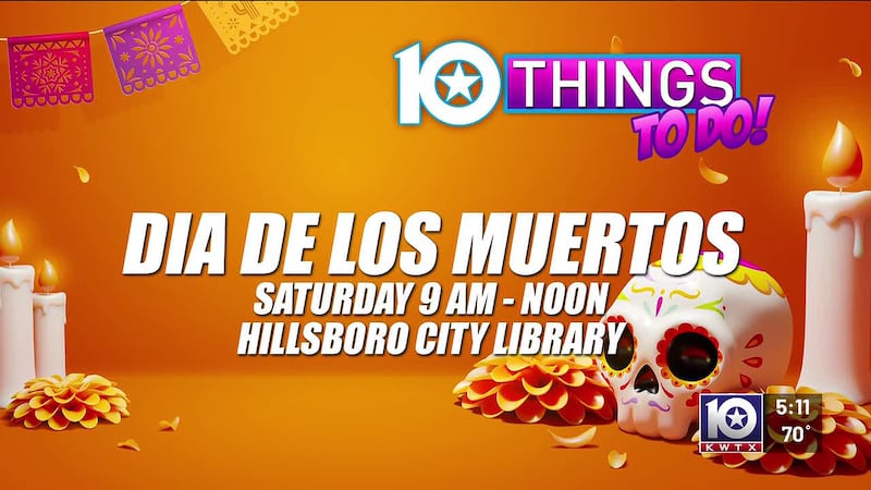 10 Things To Do In Central Texas: Dia De Los Muertos Weekend